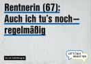 Postkarte mit grauem Hintergrund und Aufschrift "Rentnerin (67): Auch ich tu's noch - regelmäßig"