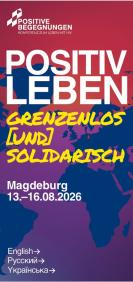 POSITIV LEBEN_ grenzenlos und solidarisch